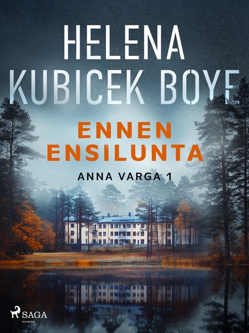 Titeldetaljer för Ennen ensilunta av Helena Kubicek Boye - Tillgänglig